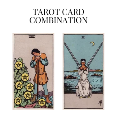 seven of pentacles and two of swords tarot cards combination meaning