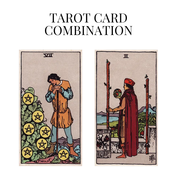 seven of pentacles and two of wands tarot cards combination meaning