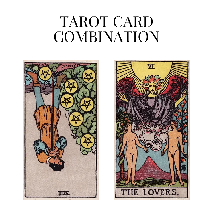 Seven Of Pentacles Reversed And The Lovers Tarot Cards Meaning