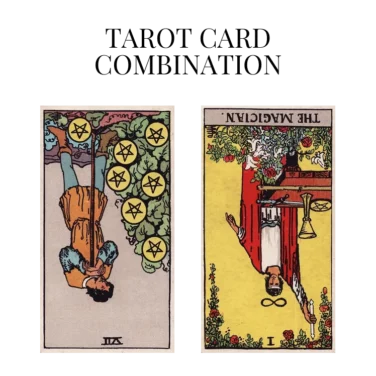 seven of pentacles reversed and the magician reversed tarot cards combination meaning