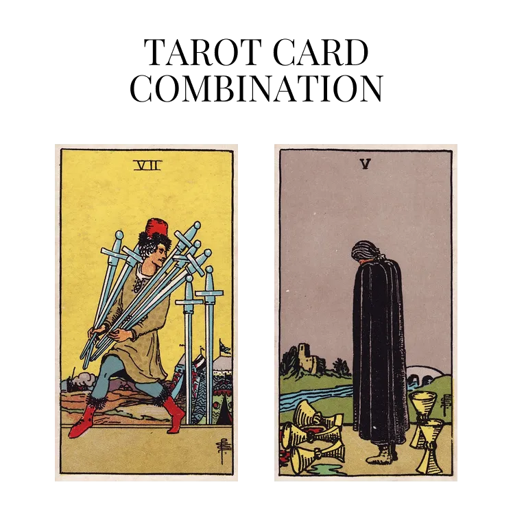 seven of swords and five of cups tarot cards combination meaning