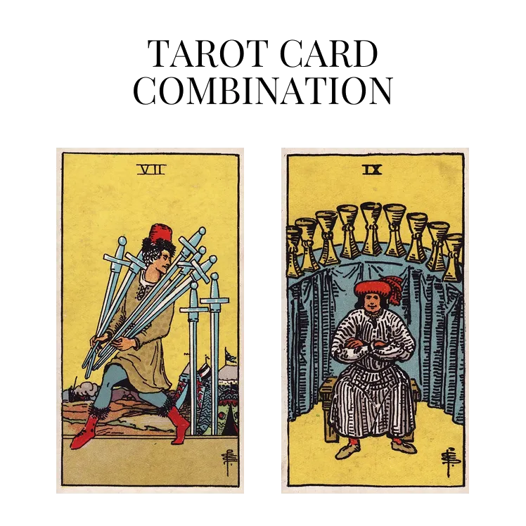 seven of swords and nine of cups tarot cards combination meaning