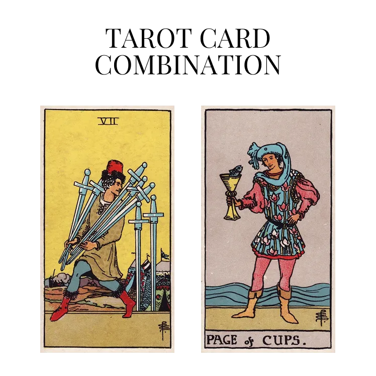 seven of swords and page of cups tarot cards combination meaning