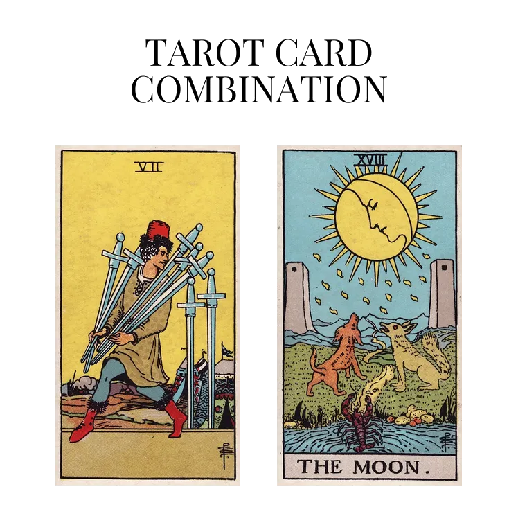seven of swords and the moon tarot cards combination meaning