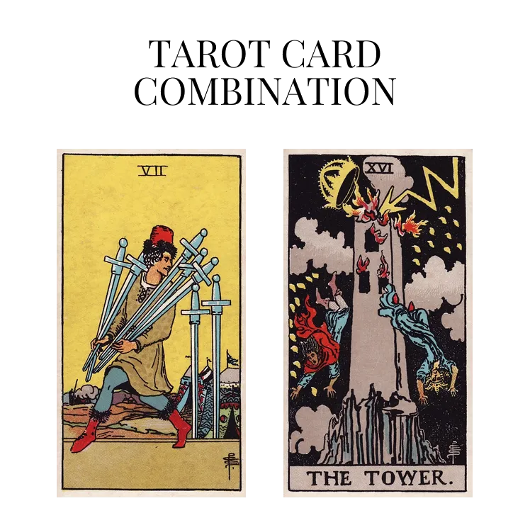 seven of swords and the tower tarot cards combination meaning