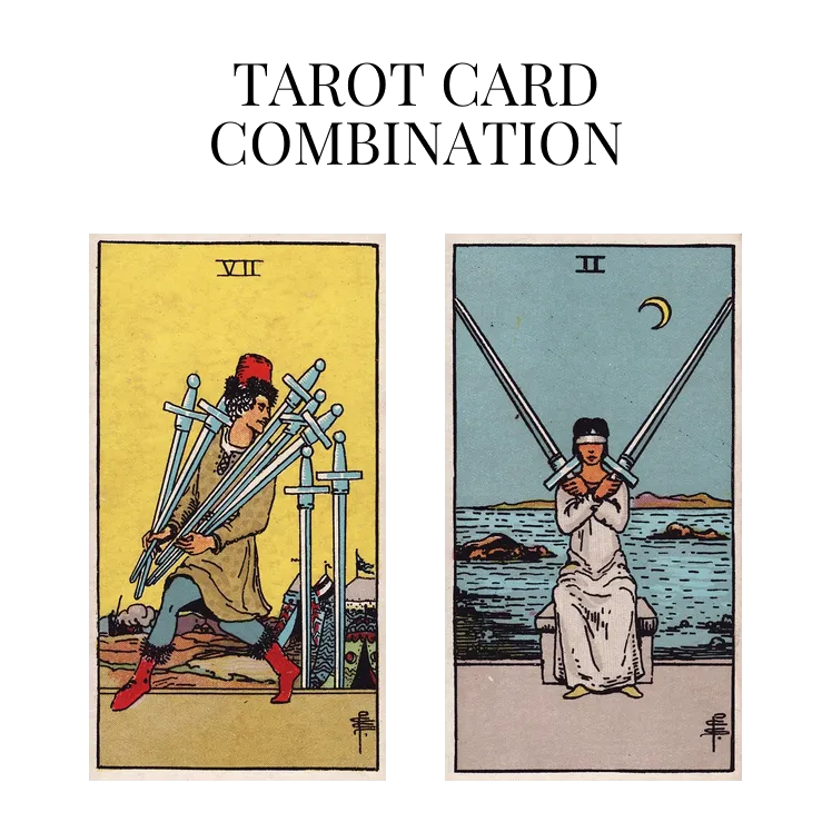 seven of swords and two of swords tarot cards combination meaning