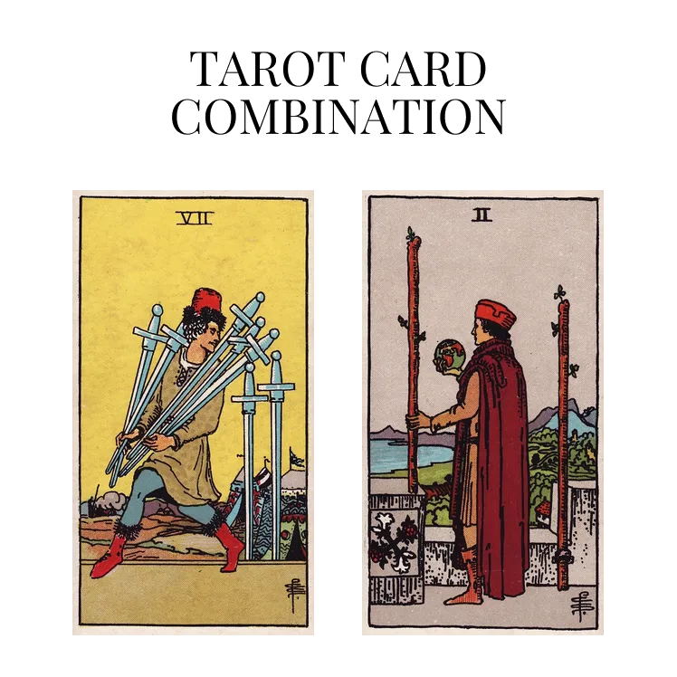 seven of swords and two of wands tarot cards combination meaning