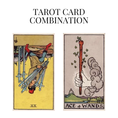 seven of swords reversed and ace of wands tarot cards combination meaning