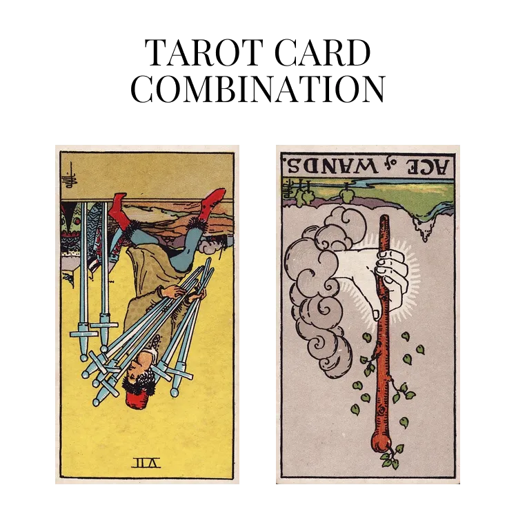 seven of swords reversed and ace of wands reversed tarot cards combination meaning