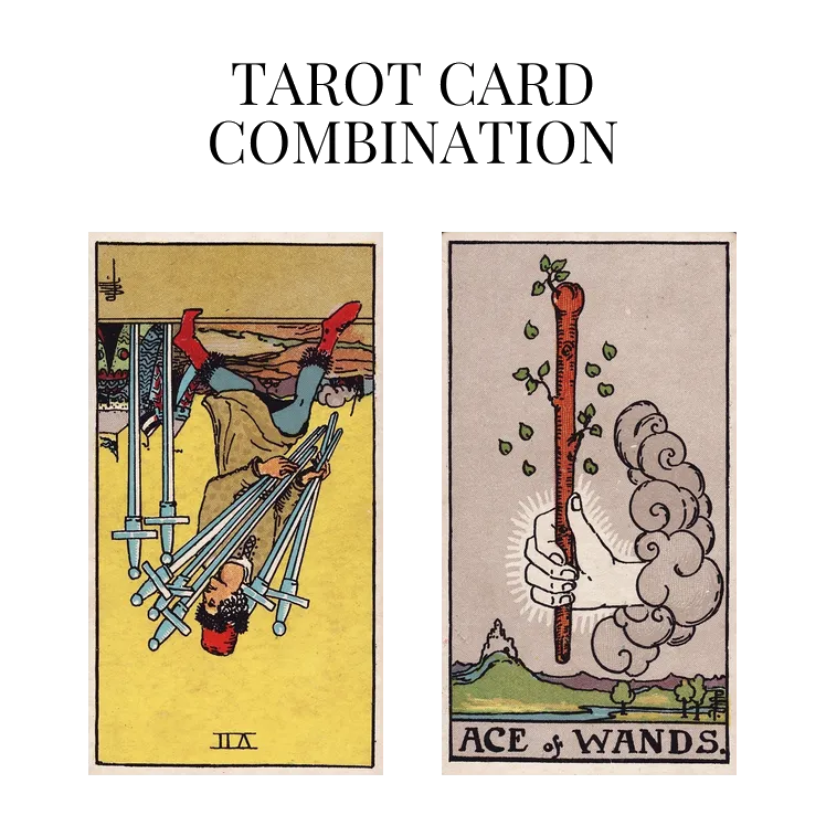 seven of swords reversed and ace of wands tarot cards combination meaning