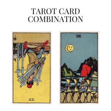 seven of swords reversed and eight of cups tarot cards combination meaning