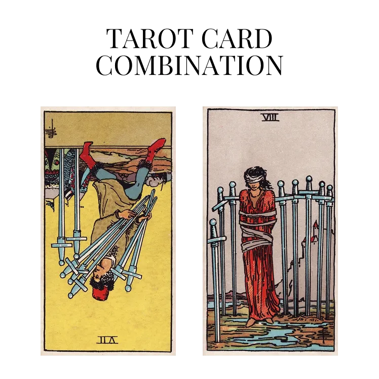 seven of swords reversed and eight of swords tarot cards combination meaning