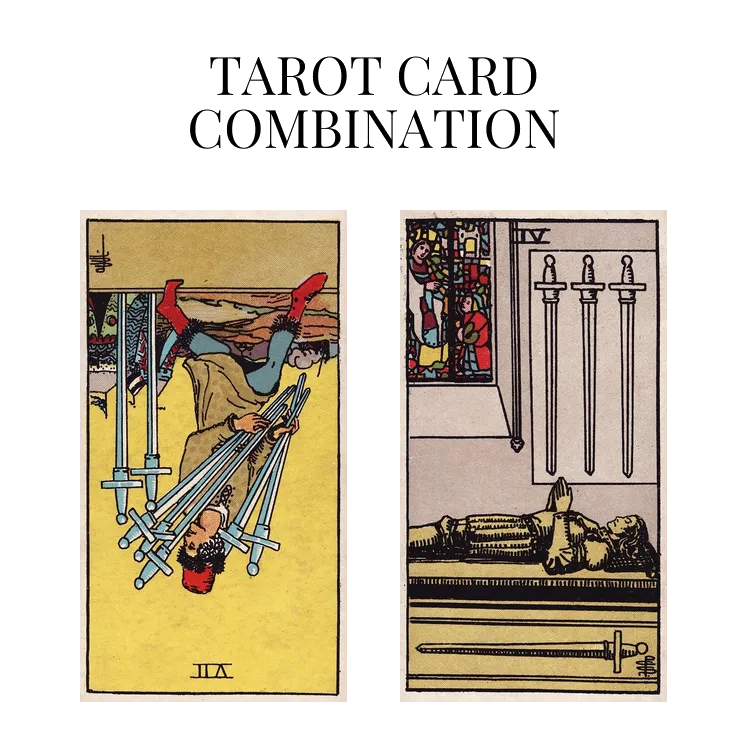 seven of swords reversed and four of swords tarot cards combination meaning