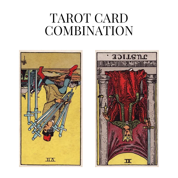 seven of swords reversed and justice reversed tarot cards combination meaning