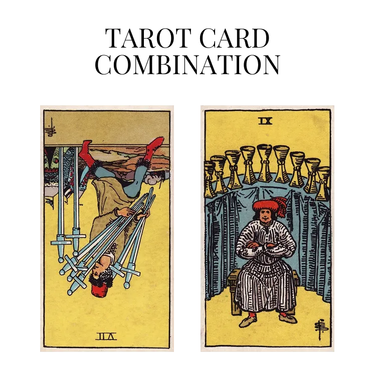 seven of swords reversed and nine of cups tarot cards combination meaning