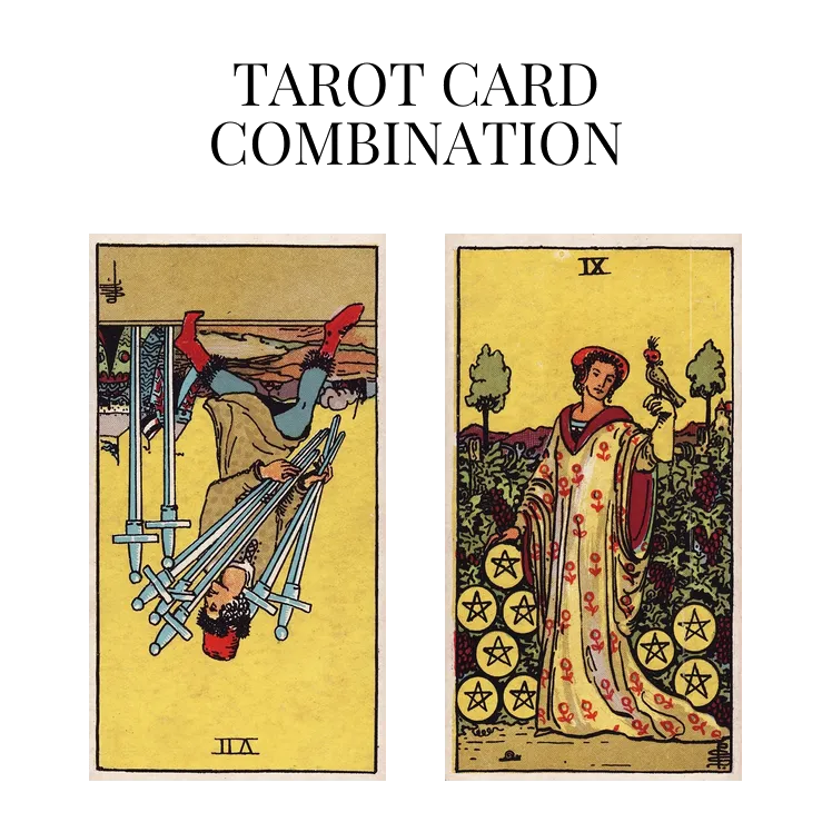 seven of swords reversed and nine of pentacles tarot cards combination meaning