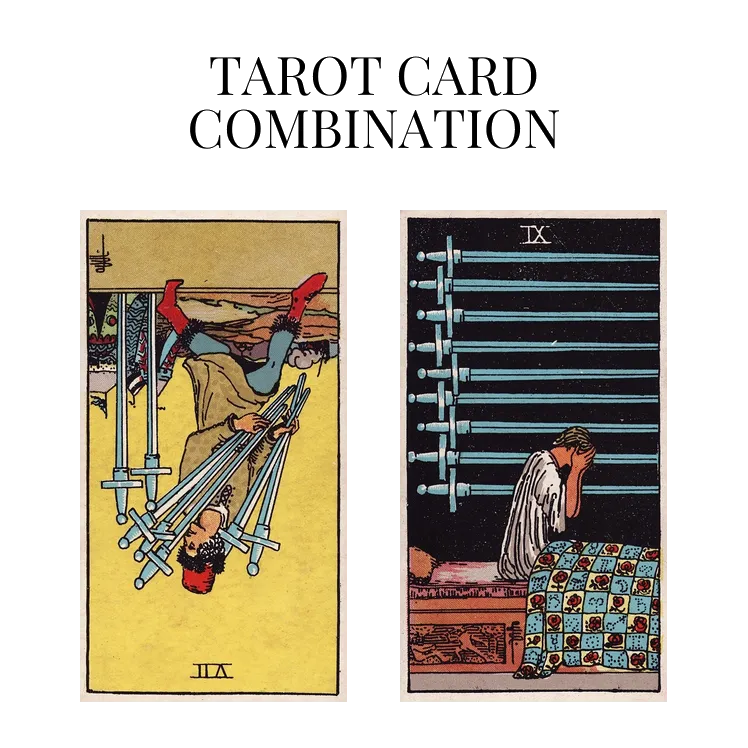 seven of swords reversed and nine of swords tarot cards combination meaning