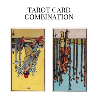 seven of swords reversed and nine of wands reversed tarot cards combination meaning