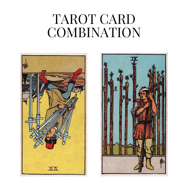 seven of swords reversed and nine of wands tarot cards combination meaning