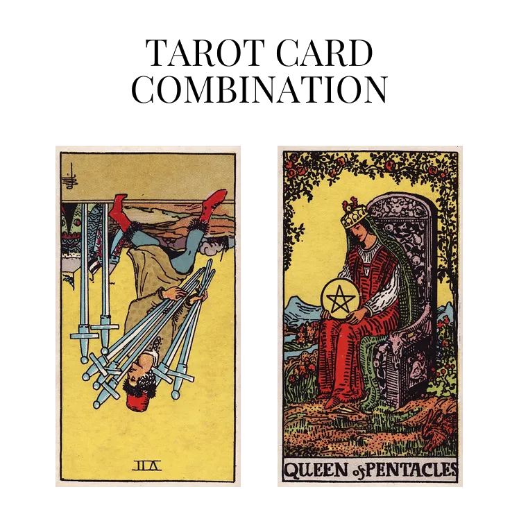 seven of swords reversed and queen of pentacles tarot cards combination meaning