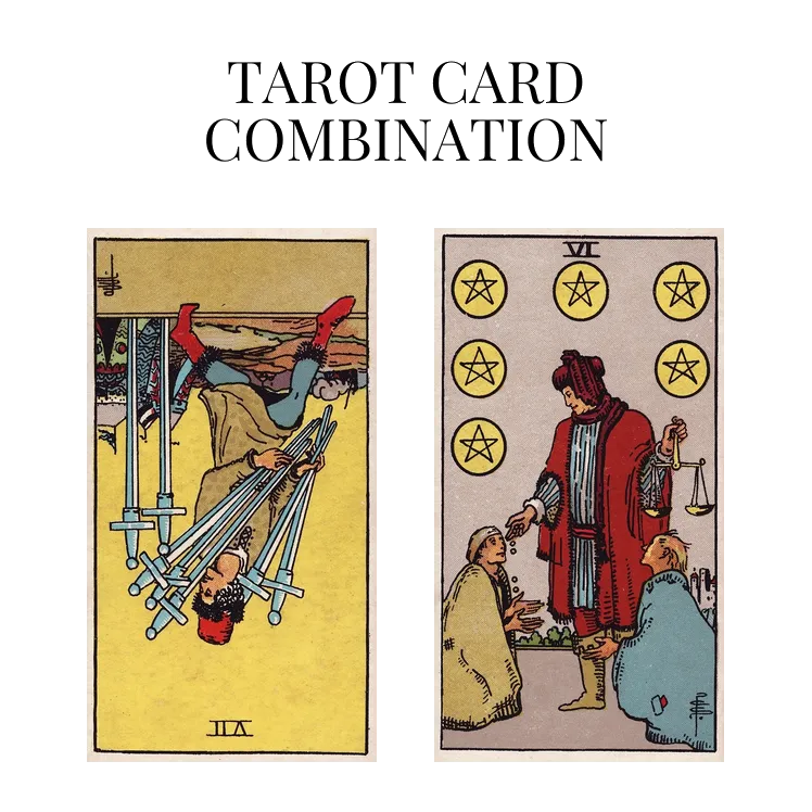 seven of swords reversed and six of pentacles tarot cards combination meaning