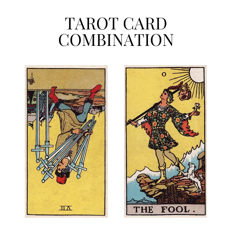seven of swords reversed and the fool tarot cards combination meaning