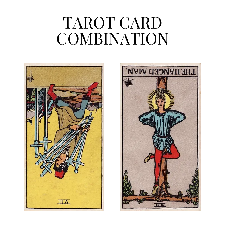 seven of swords reversed and the hanged man reversed tarot cards combination meaning