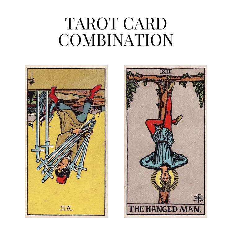 seven of swords reversed and the hanged man tarot cards combination meaning