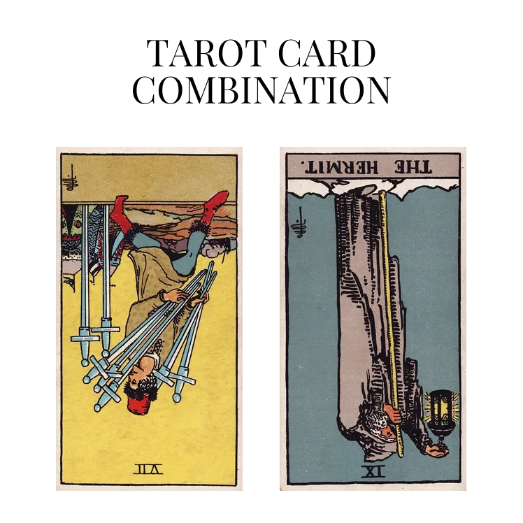 seven of swords reversed and the hermit reversed tarot cards combination meaning