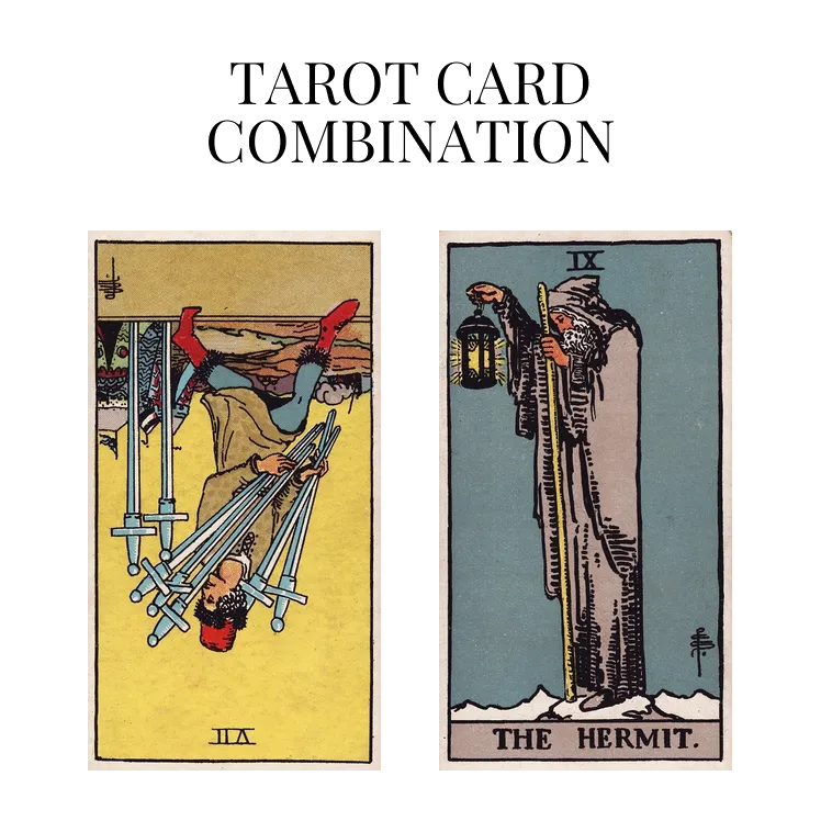 seven of swords reversed and the hermit tarot cards combination meaning