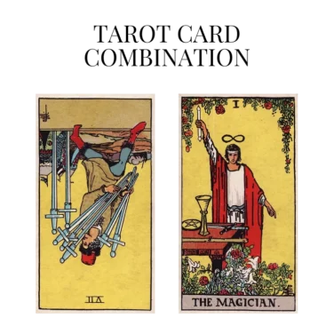 seven of swords reversed and the magician tarot cards combination meaning