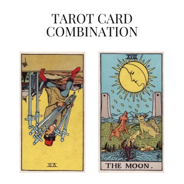 seven of swords reversed and the moon tarot cards combination meaning