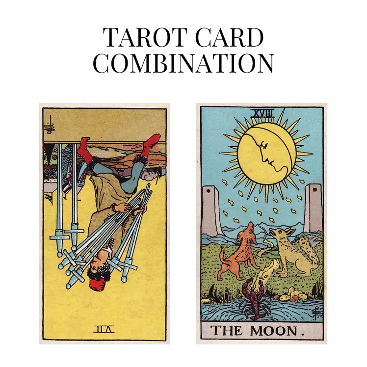 seven of swords reversed and the moon tarot cards combination meaning