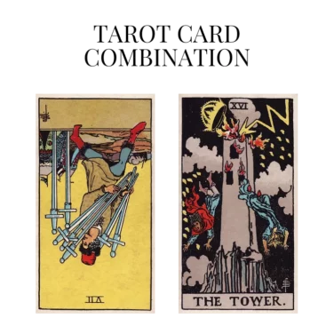 seven of swords reversed and the tower tarot cards combination meaning