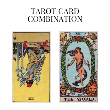 seven of swords reversed and the world tarot cards combination meaning