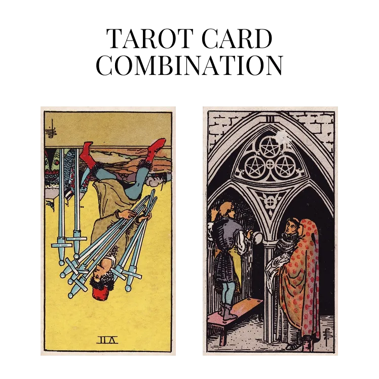 seven of swords reversed and three of pentacles tarot cards combination meaning