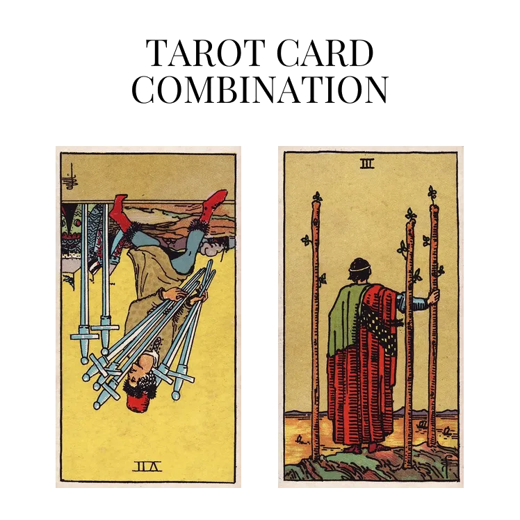 seven of swords reversed and three of wands tarot cards combination meaning