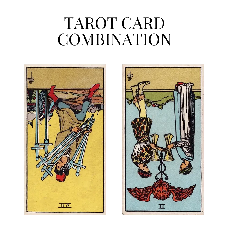 seven of swords reversed and two of cups reversed tarot cards combination meaning