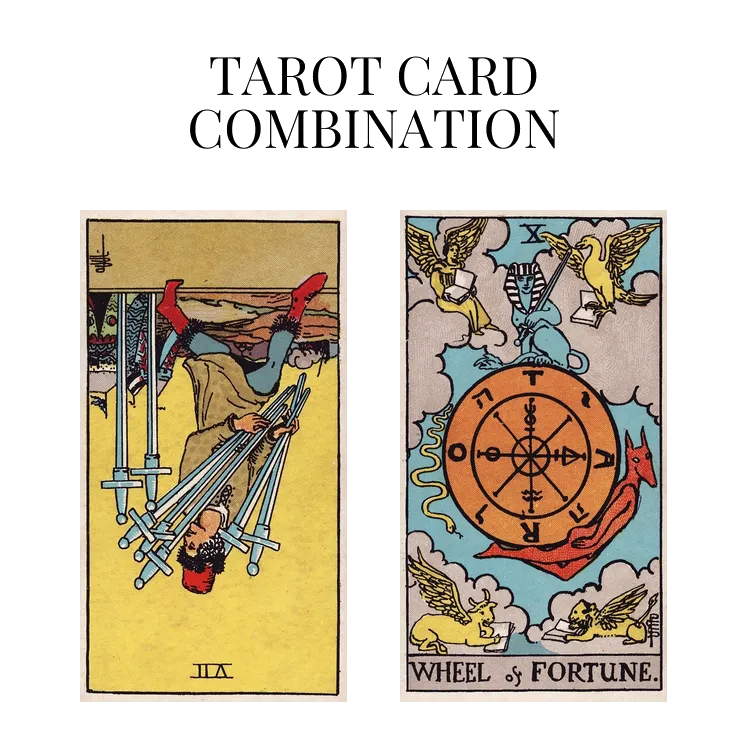 seven of swords reversed and wheel of fortune tarot cards combination meaning