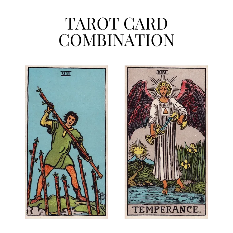 seven of wands and temperance tarot cards combination meaning