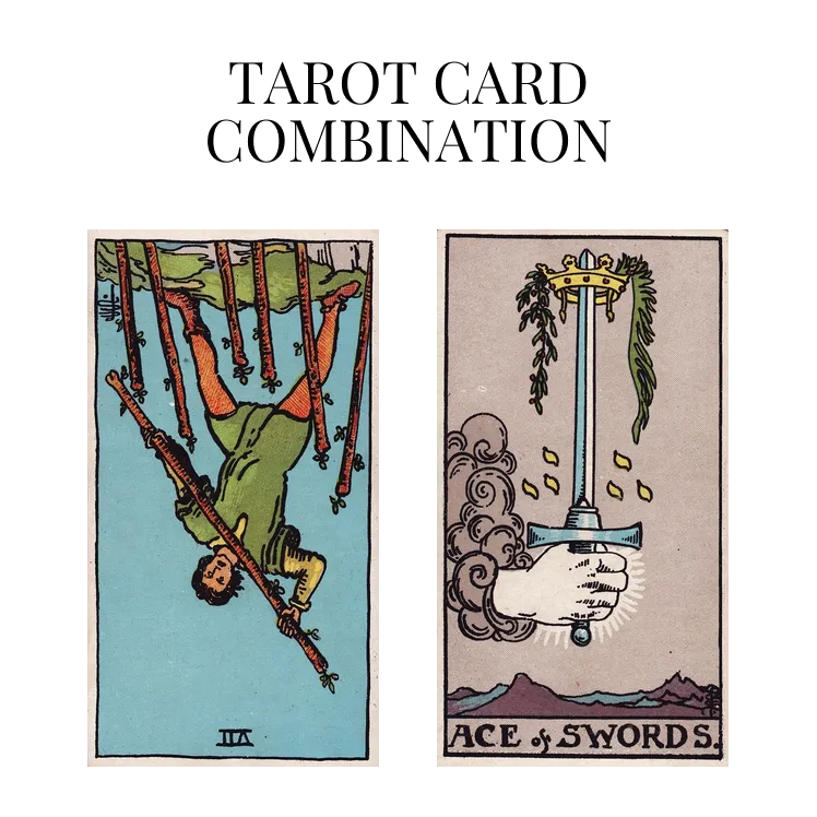 seven of wands reversed and ace of swords tarot cards combination meaning