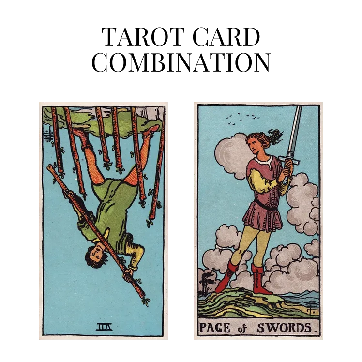 seven of wands reversed and page of swords tarot cards combination meaning