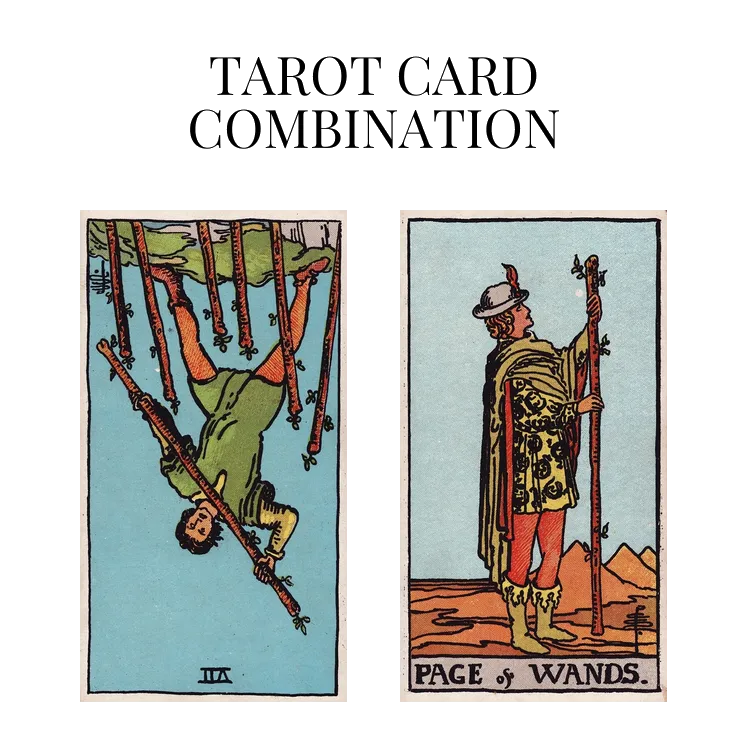 seven of wands reversed and page of wands tarot cards combination meaning