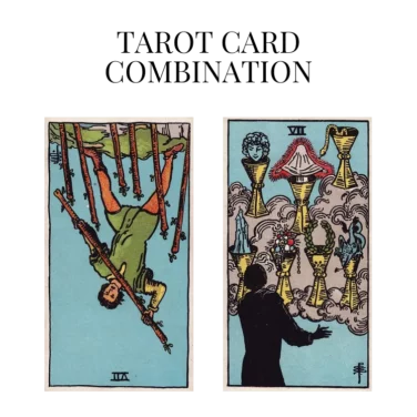 seven of wands reversed and seven of cups tarot cards combination meaning