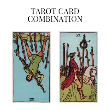 seven of wands reversed and six of wands tarot cards combination meaning