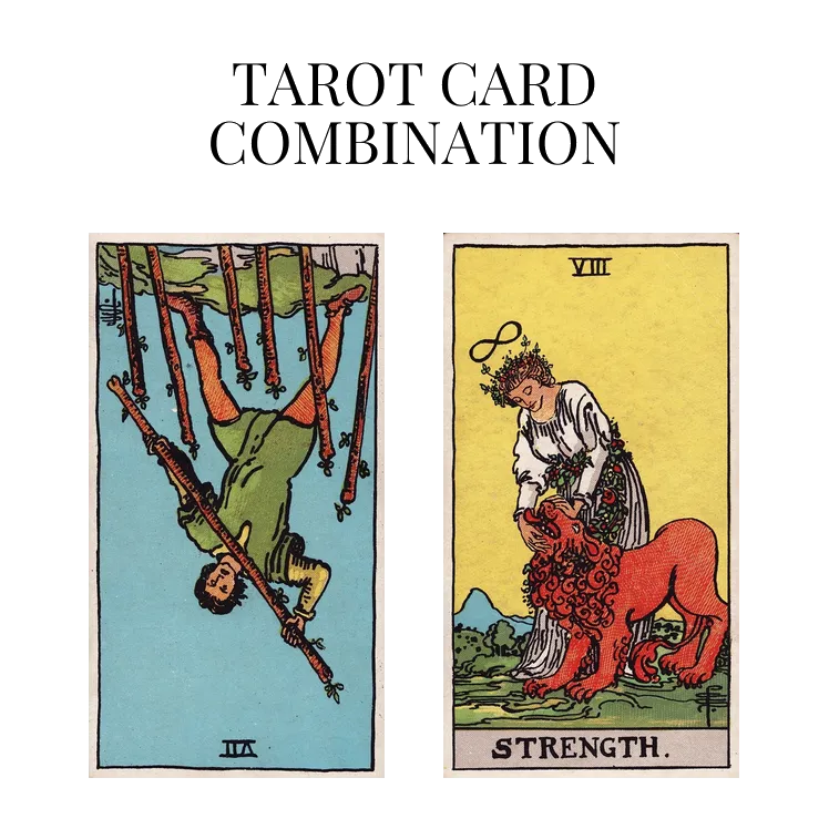 seven of wands reversed and strength tarot cards combination meaning