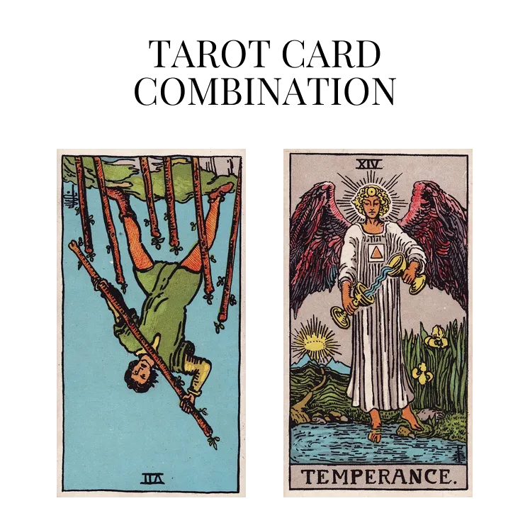 seven of wands reversed and temperance tarot cards combination meaning