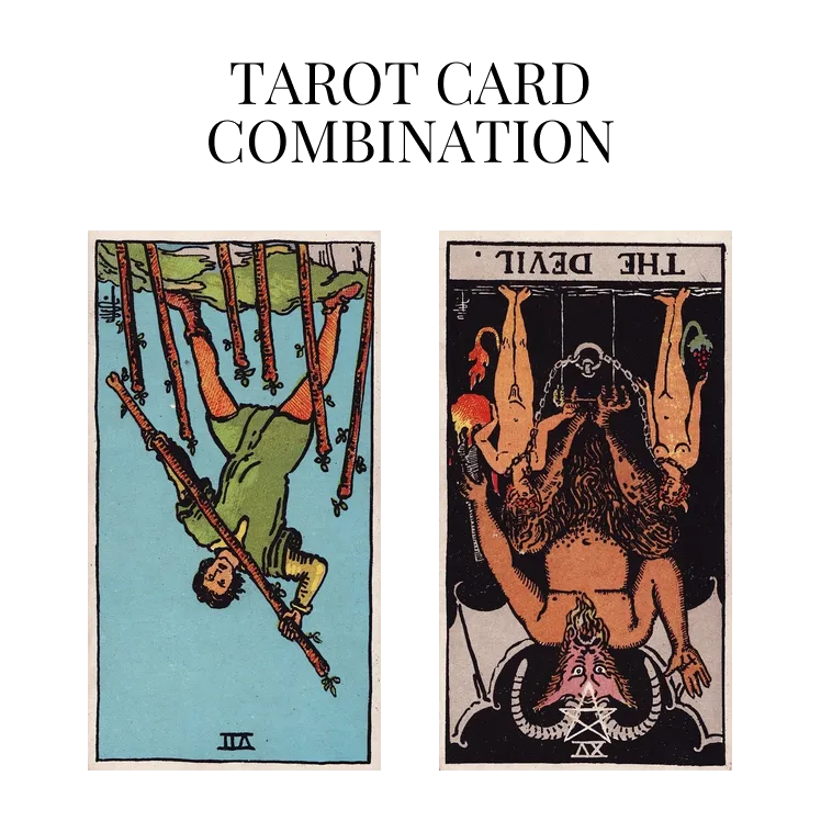 seven of wands reversed and the devil reversed tarot cards combination meaning