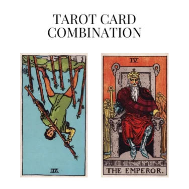 seven of wands reversed and the emperor tarot cards combination meaning