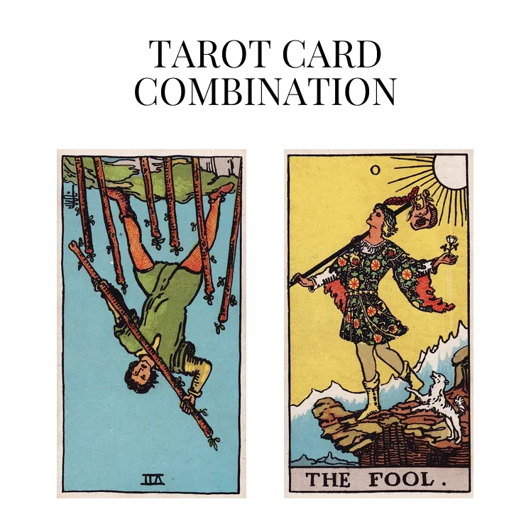 seven of wands reversed and the fool tarot cards combination meaning